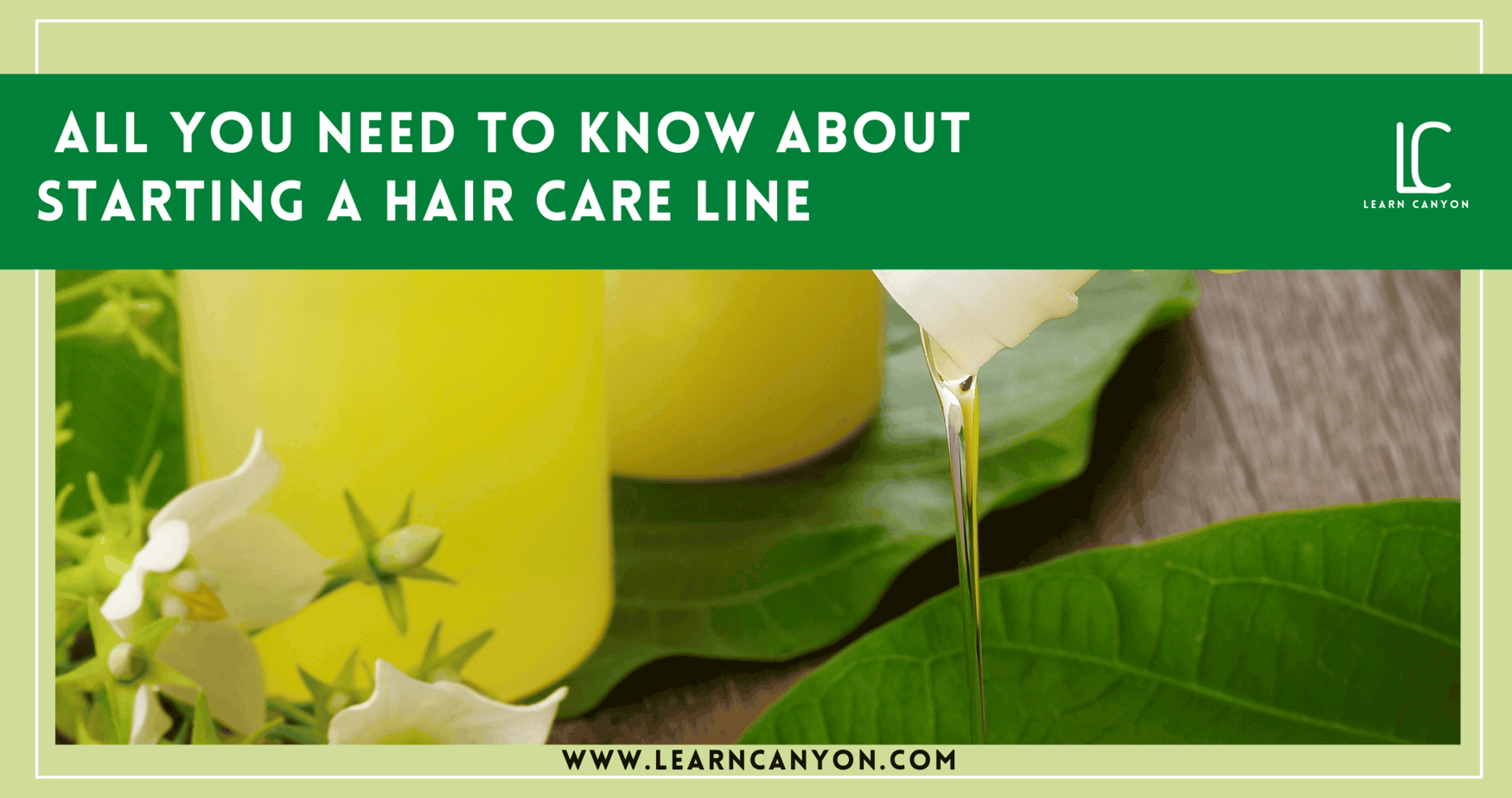 how-to-start-a-hair-care-line-13-steps-guide-learn-canyon