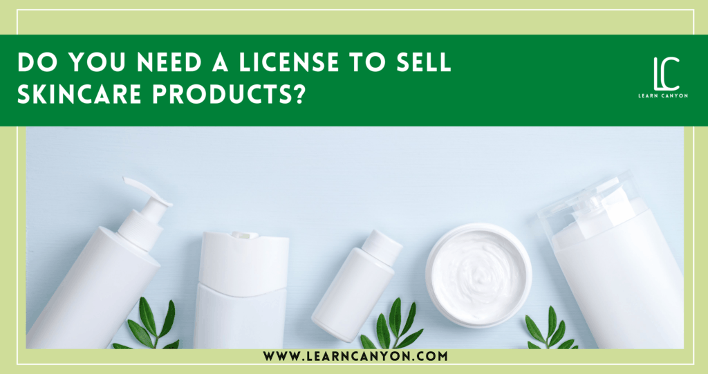 license to sell skincare products