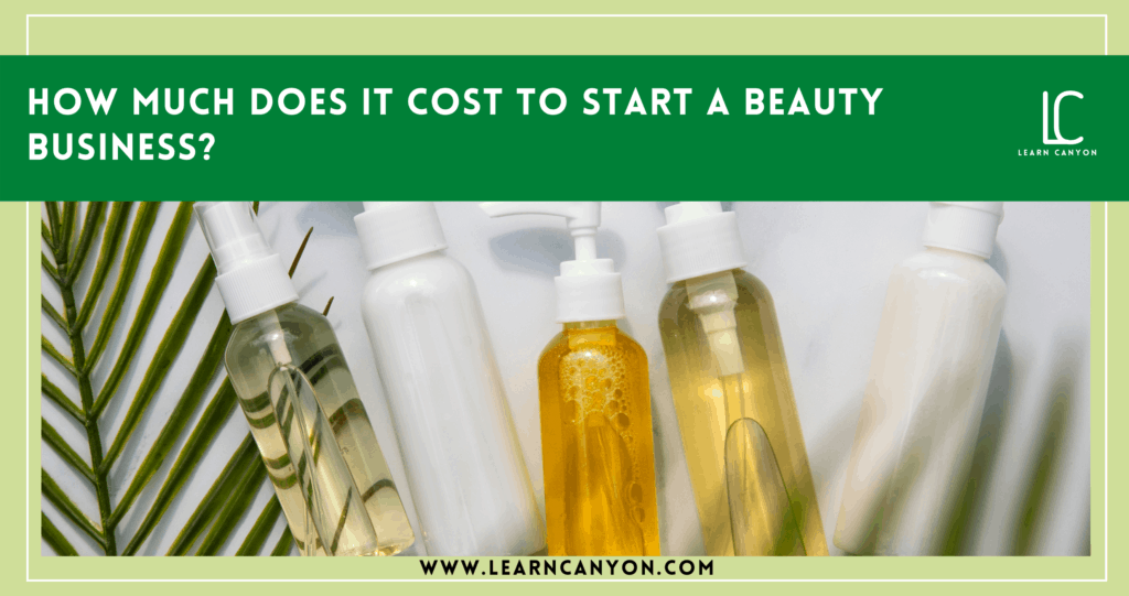 how much does it cost to start a beauty business?