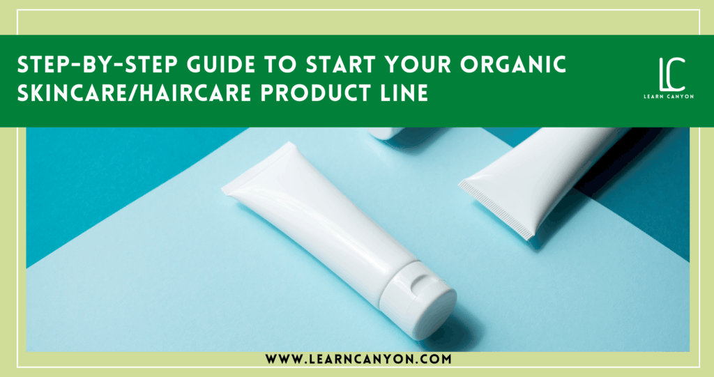 Start Your Organic Skincare/Haircare Line