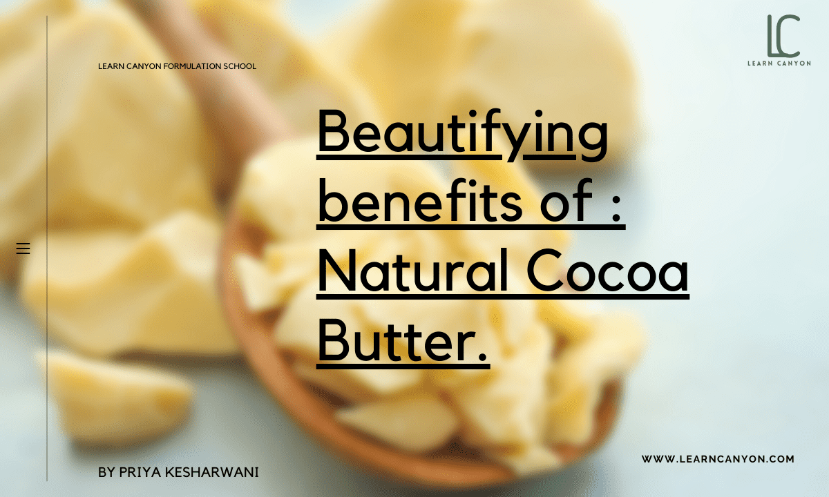 Cocoa Butter Benefits: The Ultimate Guide To Cocoa Butter