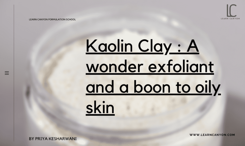 Kaolin Clay  Good Formulations