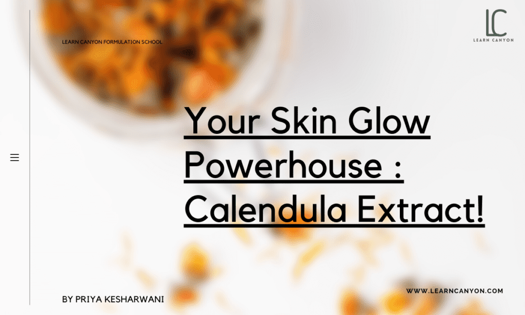 Your Skin Glow Powerhouse _ Calendula Extract!
