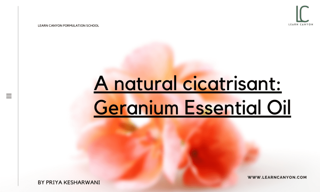 A natural cicatrisant Geranium Essential Oil