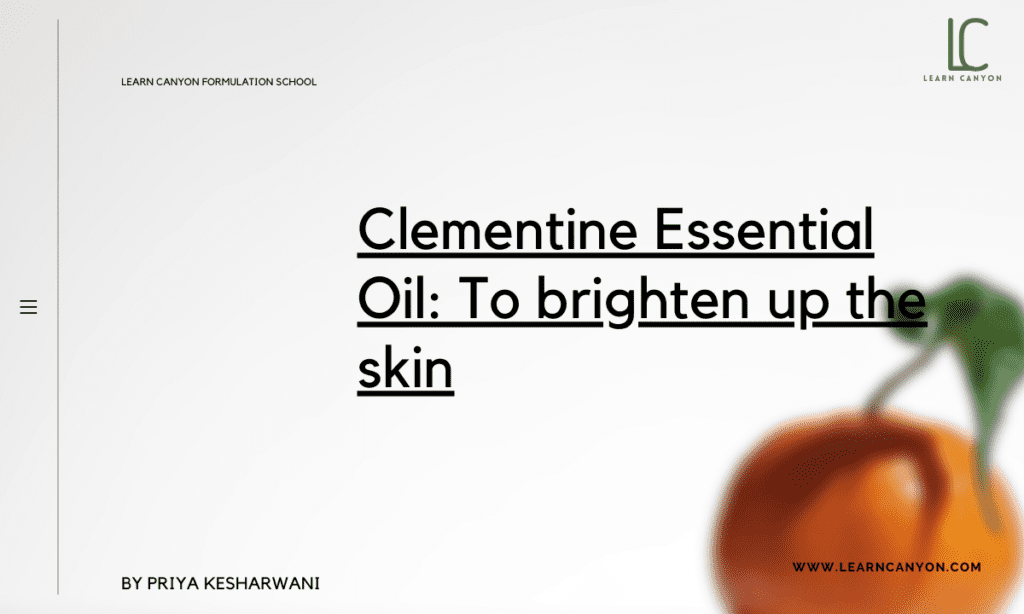 Clementine Essential Oil To brighten up the skin