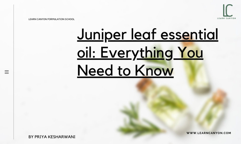 Juniper leaf essential oil