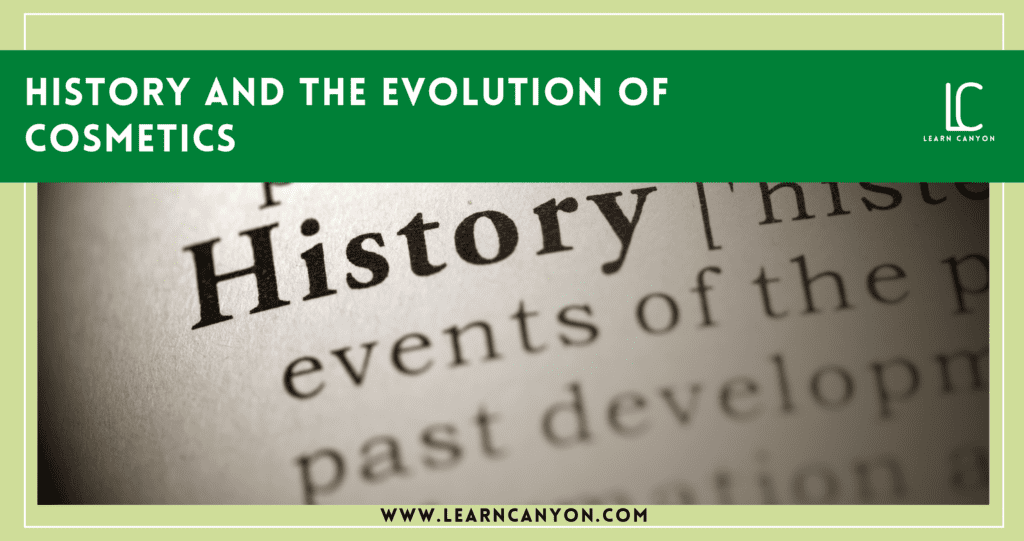 Evolution of Cosmetics Formulation and Their History