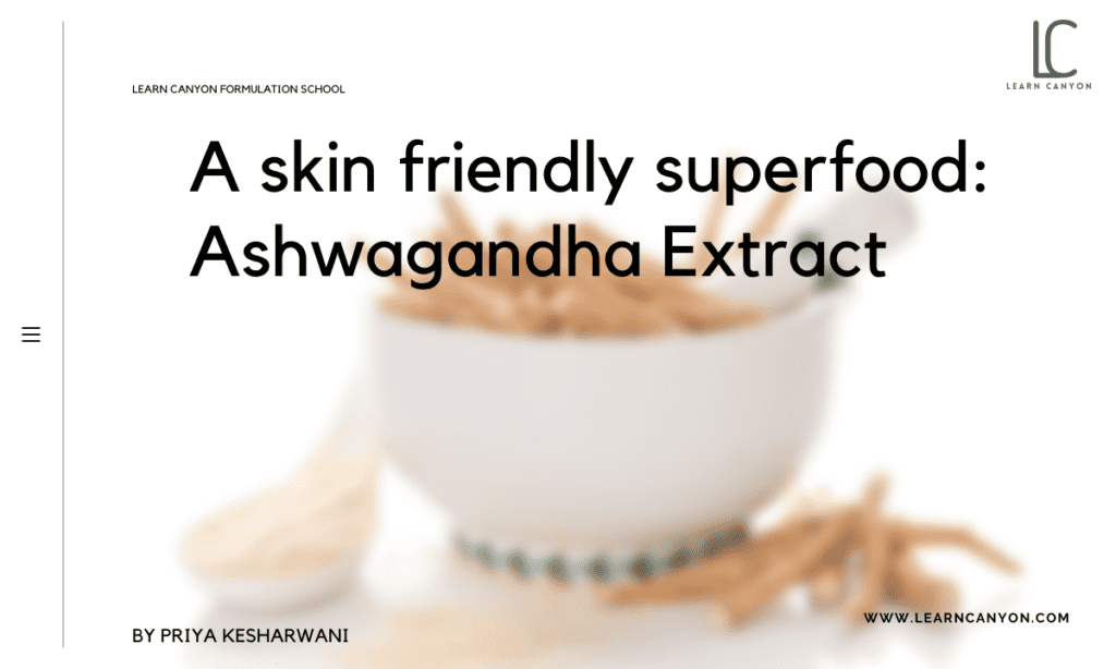 A skin friendly superfood_ Ashwagandha Extract