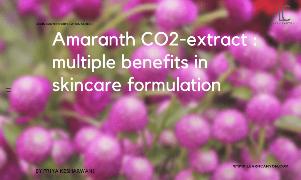 Amaranth CO2-extract _ multiple benefits in skincare formulation