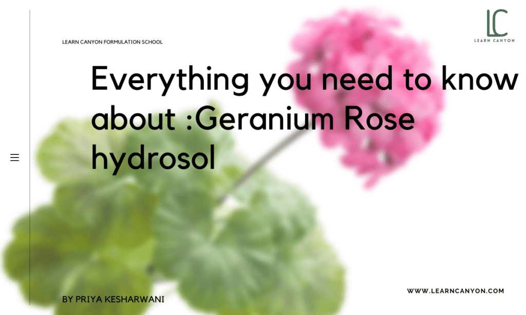 Everything you need to know about _Geranium Rose hydrosol