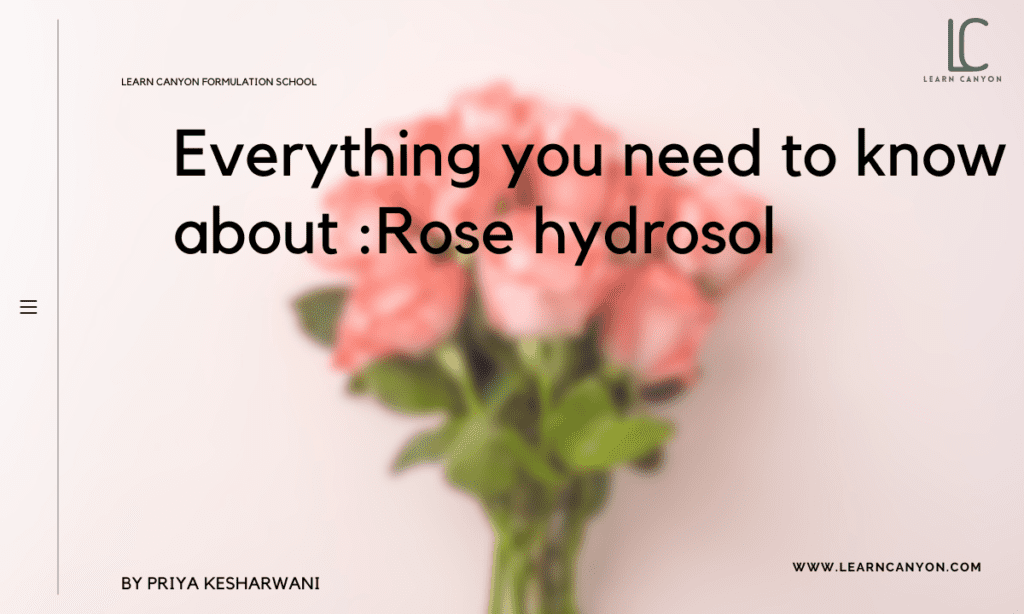 Everything you need to know about _Rose hydrosol