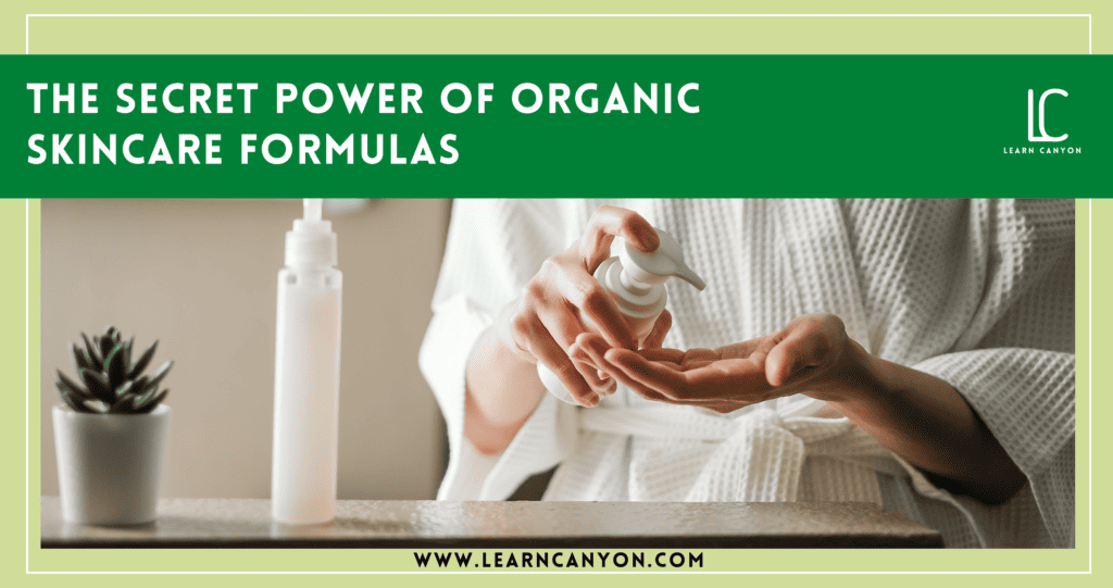 Organic Skincare Formulas