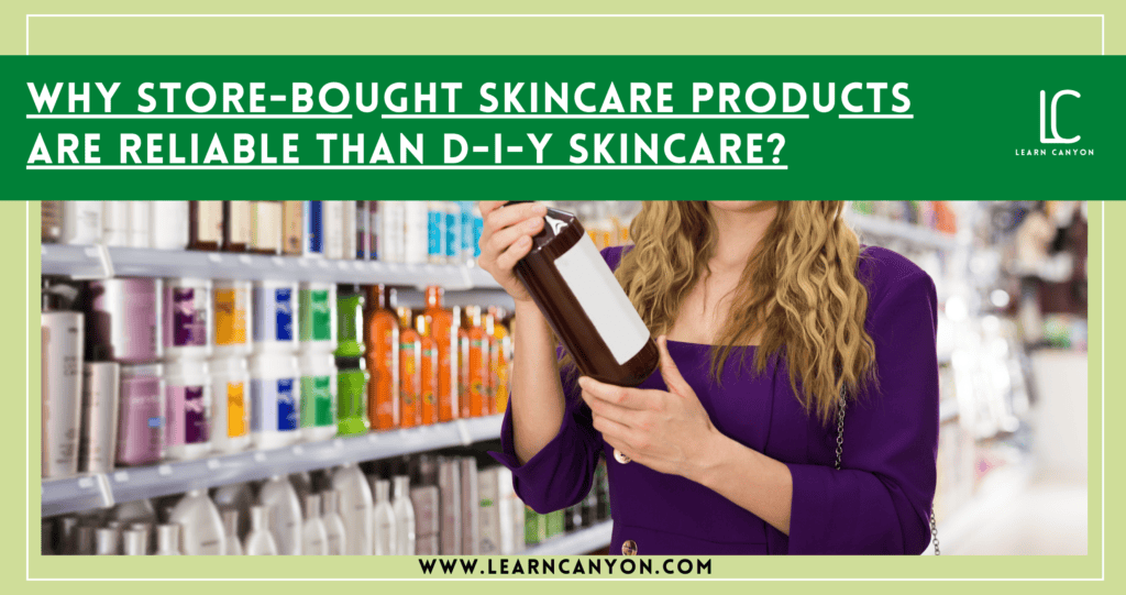 DIY Skincare Products vs Store-Bought Understanding Safety and Effectiveness