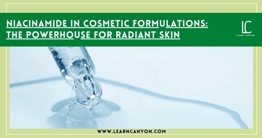 Niacinamide The Secret to Radiant, Healthy Skin in Cosmetics