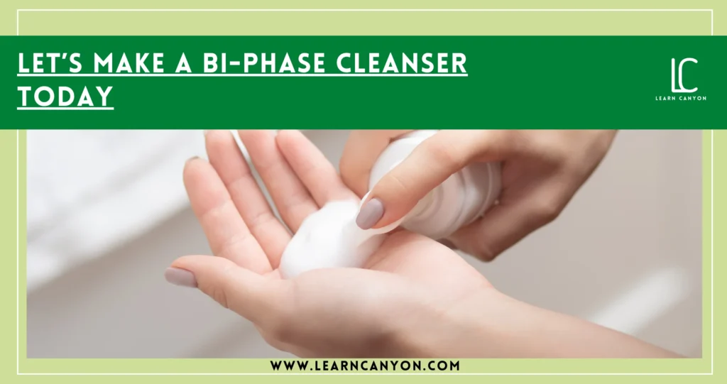 Complete Guide to Making a DIY Bi-Phase Cleanser