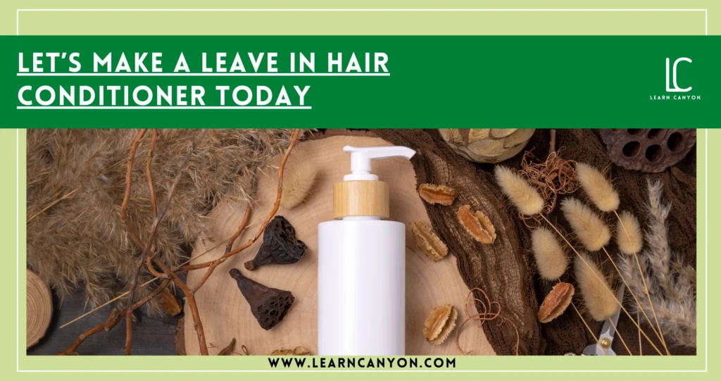 How To Make a Leave in Hair Conditioner