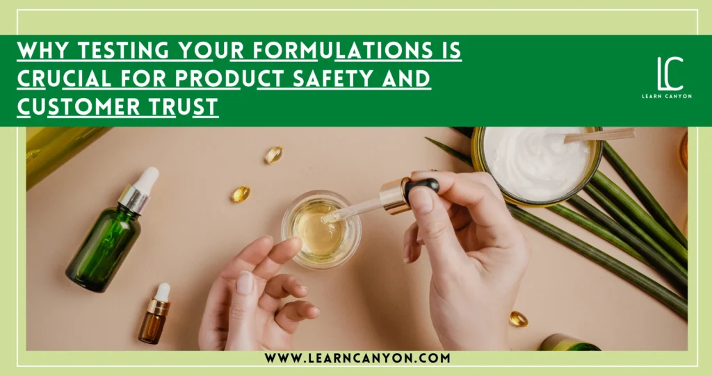 Why Testing Organic Formulation Ensures Safety and Customer Trust