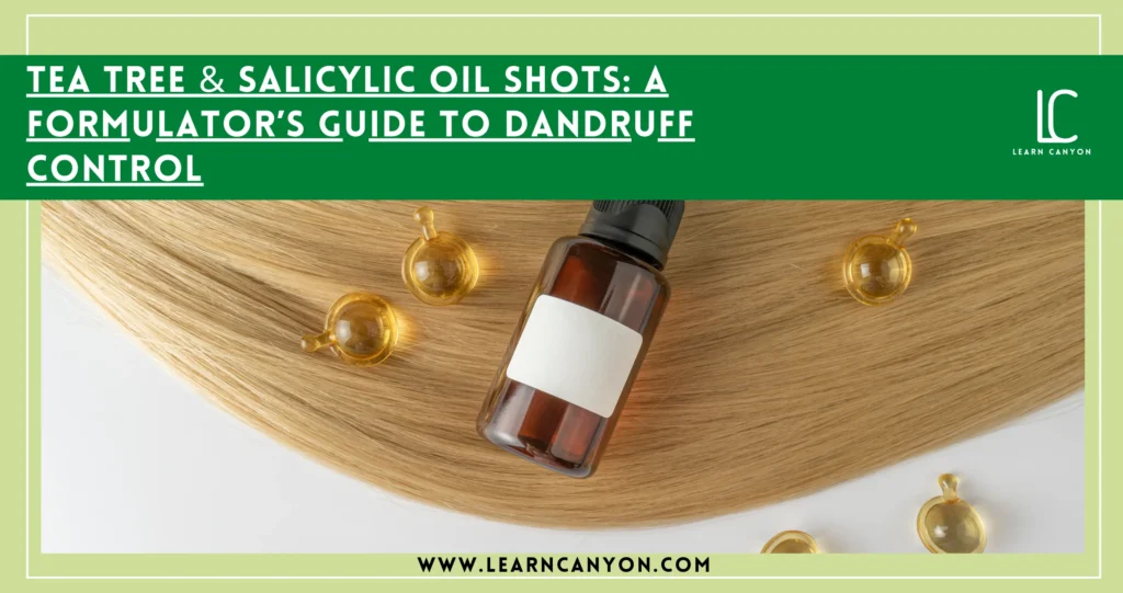 How Tea Tree & Salicylic Oil Shots Help with Dandruff