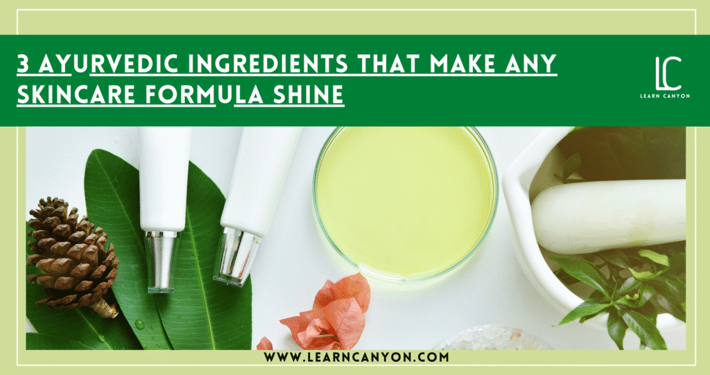 Ayurvedic Skincare ingredients