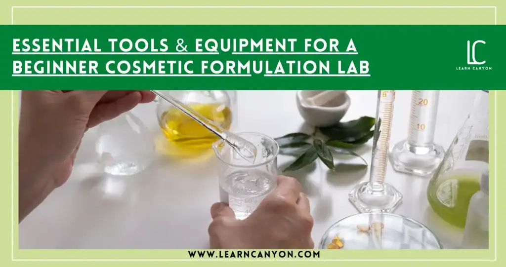 Beginner’s Guide to Cosmetic Lab Equipment
