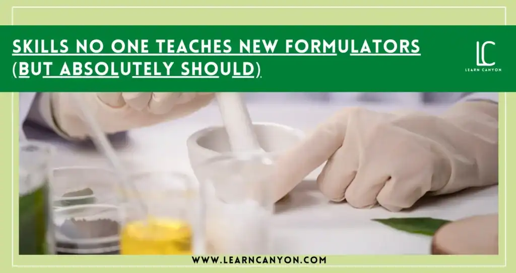 Must-Know Skills for Beginner Cosmetic Formulators